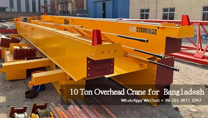 10 ton overhead crane specifications for Bangladesh project