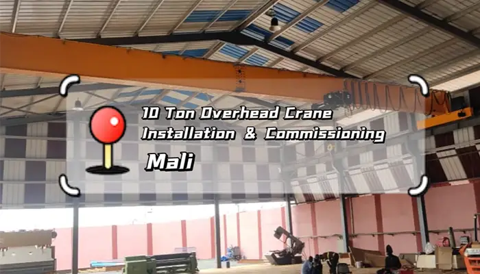 1. Single Girder Overhead Crane 10 Ton for Sale Mali- Top Running Design- Click to Check Commissioning Video on Youtube